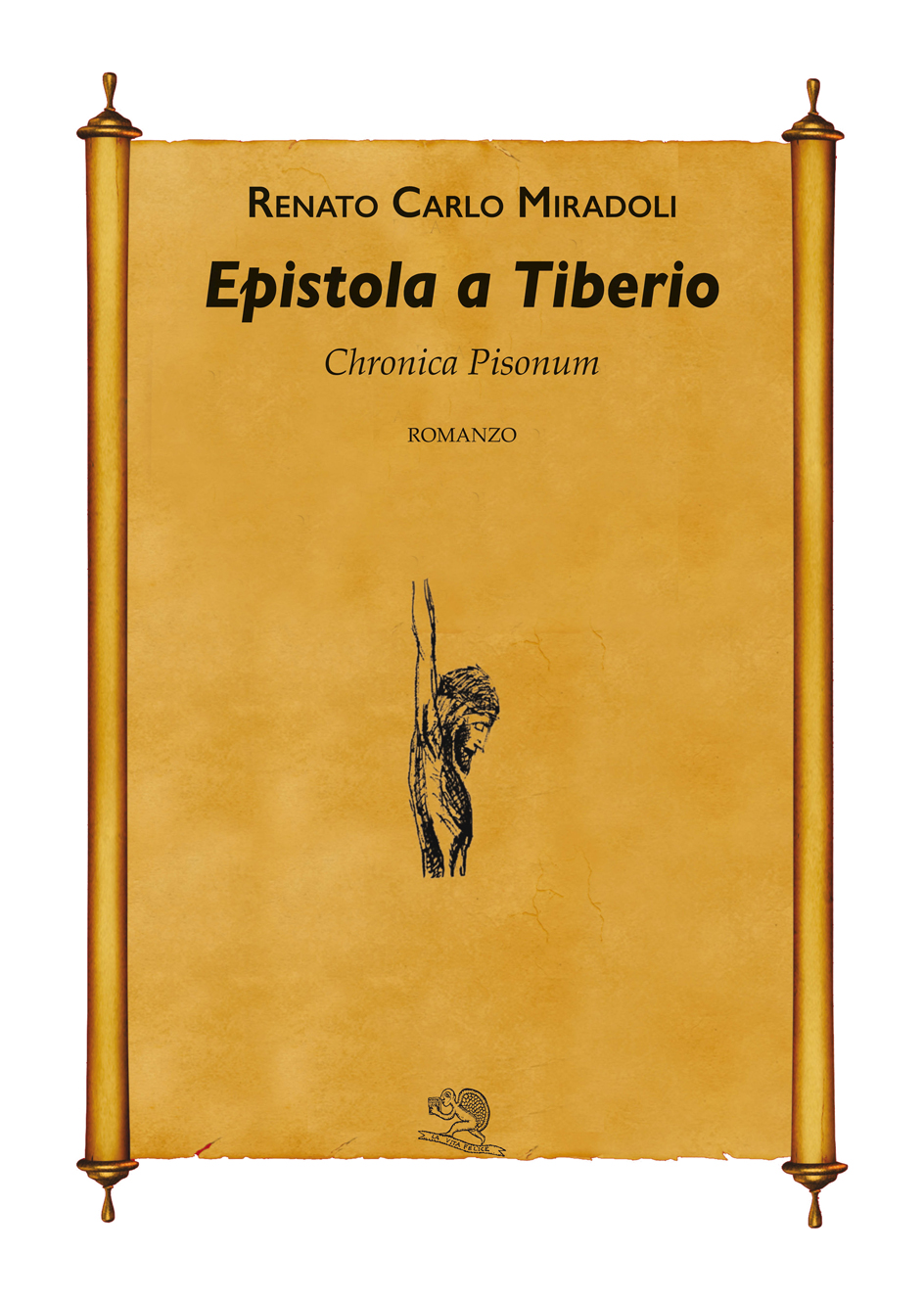 Epistola a Tiberio - Chronica Pisonum - Renato Carlo Miradoli. 2015 BiElleEsse Editore